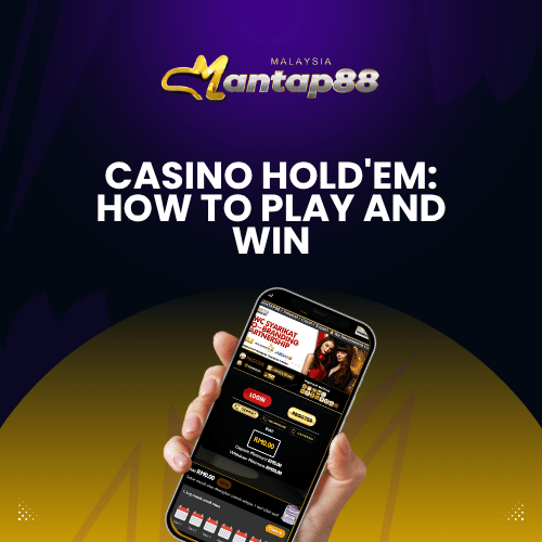 Casino Hold'em: How to Play and Win - Mantap88