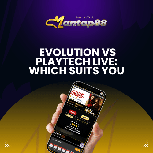 Evolution vs Playtech Live: Which Suits You - Mantap88